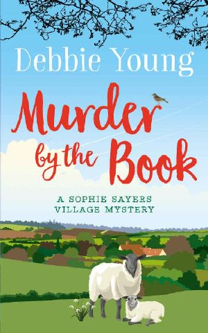 [Sophie Sayers Village Mystery 04] • Murder by the Book